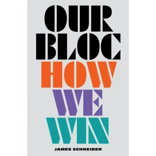 Our Bloc: How We Win