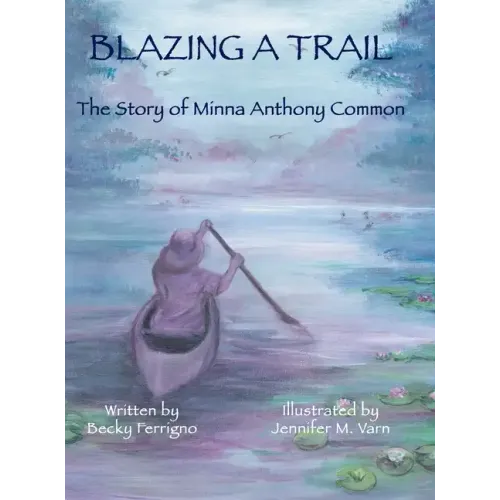 Blazing a Trail: The Story of Minna Anthony Common