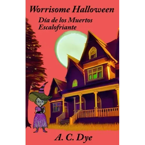 Worrisome Halloween/Día de los Muertos Escalofriante