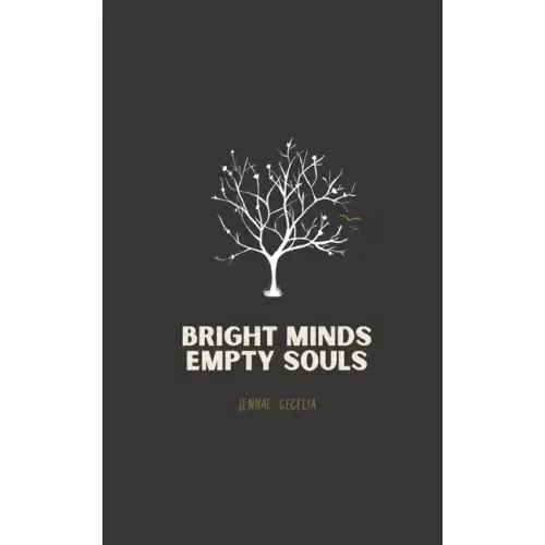 Bright Minds Empty Souls