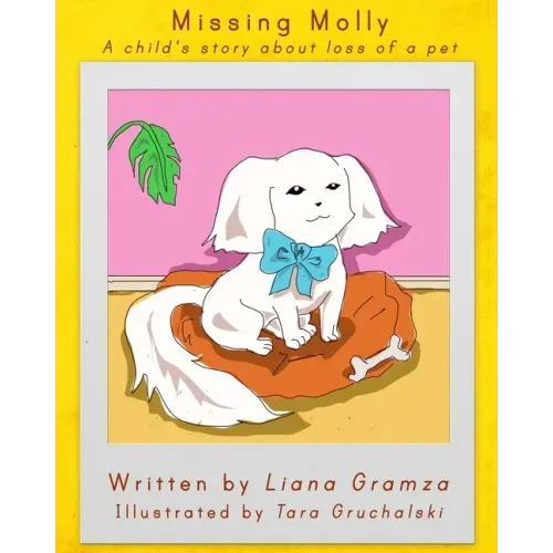 Missing Molly: A Child's Story about Loss of a Pet