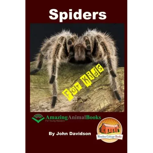 Spiders - For Kids - Amazing Animal Books for Young Readers