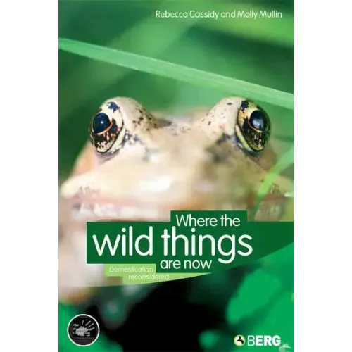 Where the Wild Things Are Now: Domestication Reconsidered