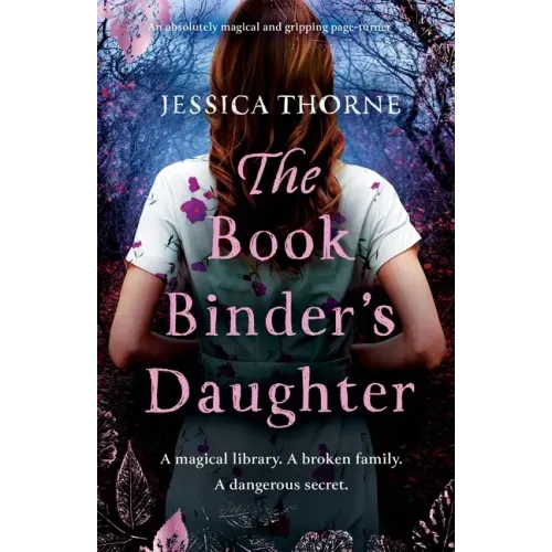 The Bookbinder's Daughter: An absolutely magical and gripping page-turner