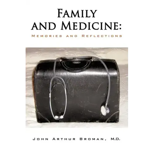 Family and Medicine: Memories and Reflections