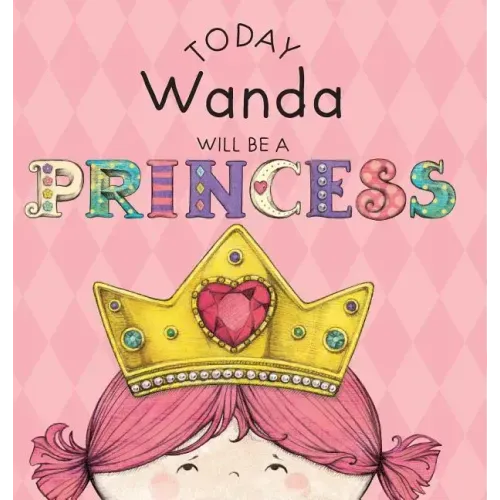 Today Wanda Will Be a Princess