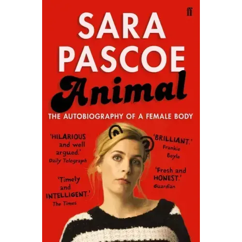 Animal: The Autobiography of a Female Body