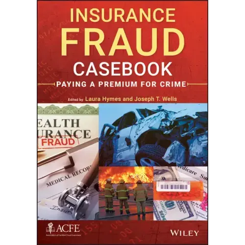 Insurance Fraud Casebook: Paying a Premium for Crime