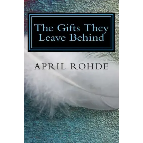 The Gifts They Leave Behind