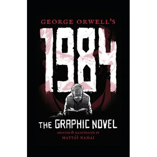 George Orwell's 1984: The Graphic Novel