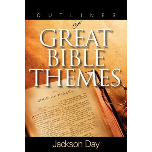 Outlines of Great Bible Themes
