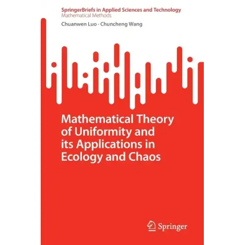 Mathematical Theory of Uniformity and Its Applications in Ecology and Chaos