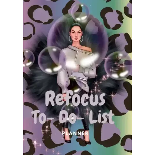 Refocus To-Do-List Planner: 99 Pages of Notes, To-Do-List Planner/ With Added Bonus Self-Care Pages