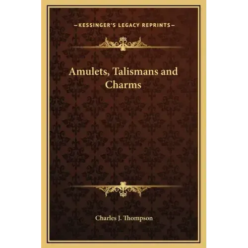 Amulets, Talismans and Charms