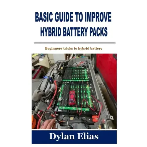 Basic Guide to Improve Hybrid Battery Packs: Beginners tricks to hybrid battery