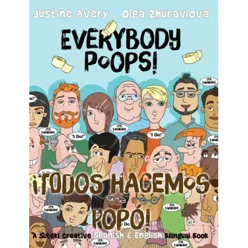 Everybody Poops! / ¡Todos hacemos popó!: A Suteki Creative Spanish & English Bilingual Book
