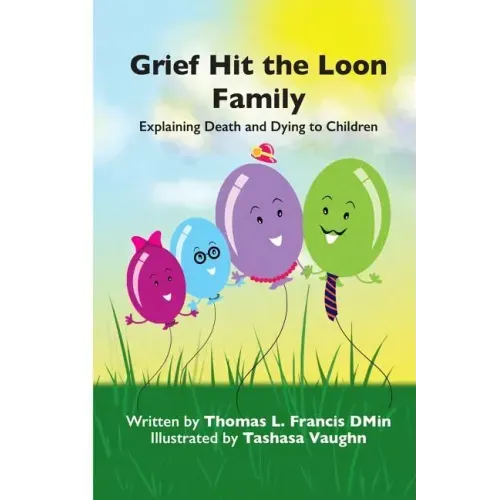 Grief Hit The Loon Family: Explaining Death And Dying To Children