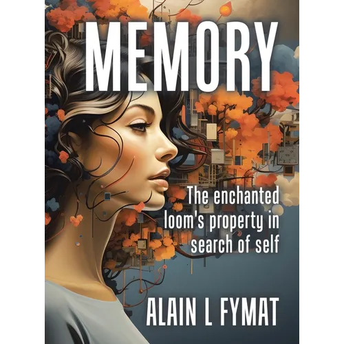 Memory: The enchanted loom property in search of self