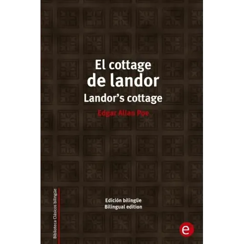 El cottage de landor/Landor's cottage: Edición bilingüe/Bilingual edition