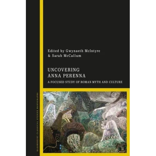 Uncovering Anna Perenna: A Focused Study of Roman Myth and Culture