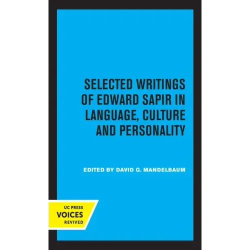 Selected Writings of Edward Sapir in Language, Culture and Personality