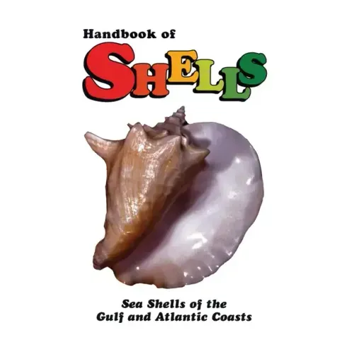 Handbook of Shells: Sea Shells of the Gulf and Atlantic Coasts