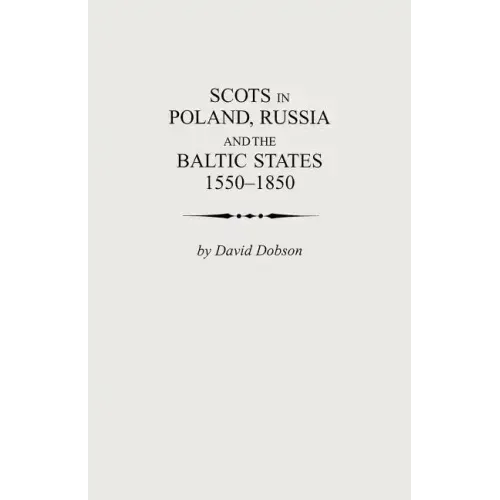 Scots in Poland, Russia and the Baltic States, 1550-1850