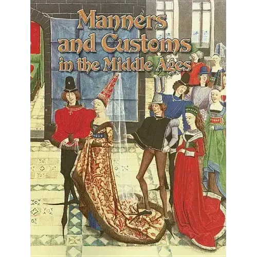 Manners and Customs in the Middle Ages