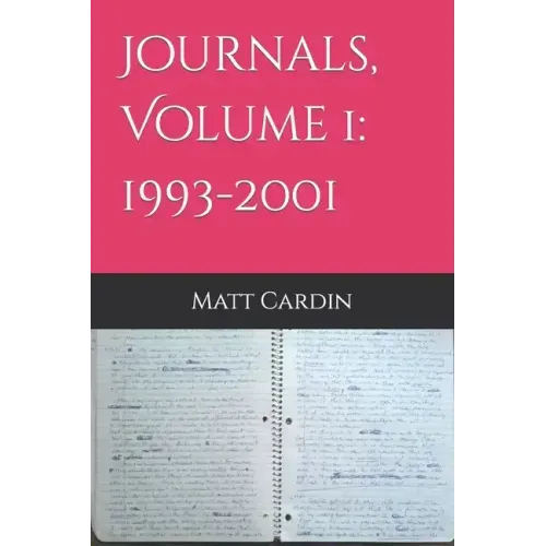 Journals, Volume 1: 1993-2001