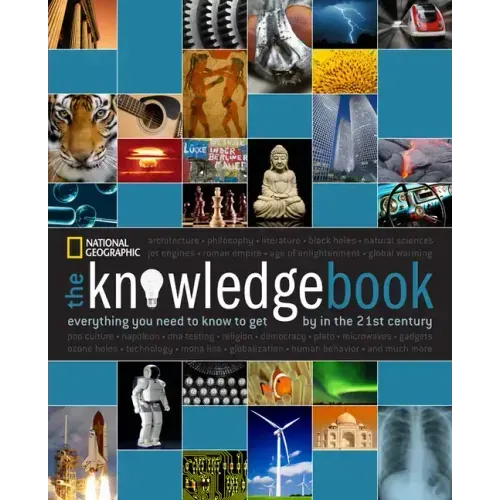 The Knowledge Book: Everything You Need to Know to Get by in the 21st Century