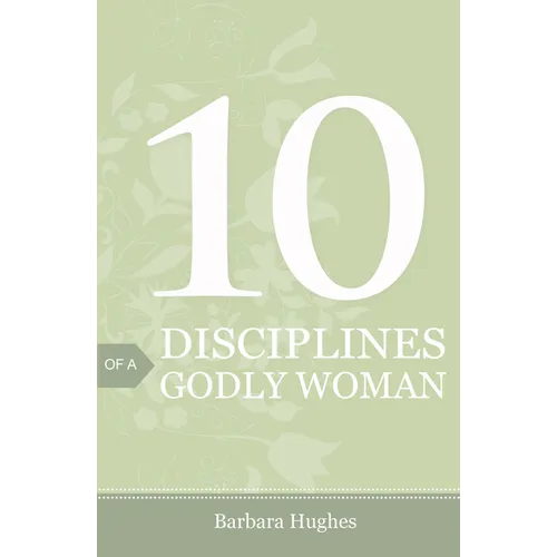 10 Disciplines of a Godly Woman (25-Pack)