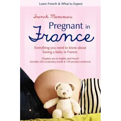 French Mamma's Pregnant in France: Learn French & What to Expect