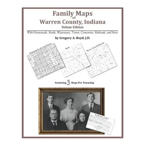 Family Maps of Warren County, Indiana, Deluxe Edition