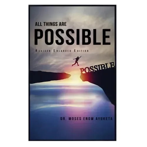 All Things Are Possible