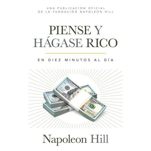 Piense Y Hágase Rico (Think and Grow Rich): En Diez Minutos Al Día (in Ten Minutes a Day)