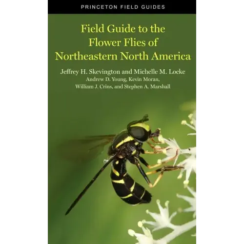 Field Guide to the Flower Flies of Northeastern North America