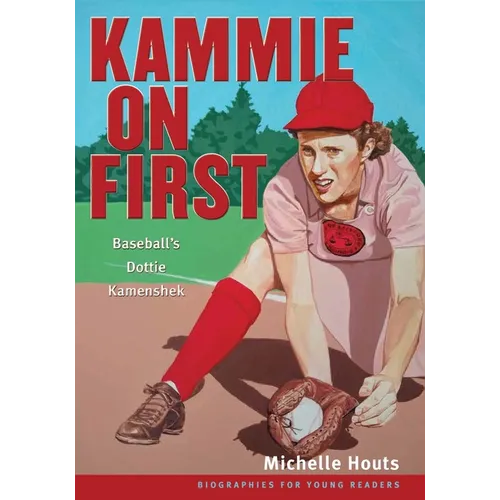 Kammie on First: Baseball's Dottie Kamenshek
