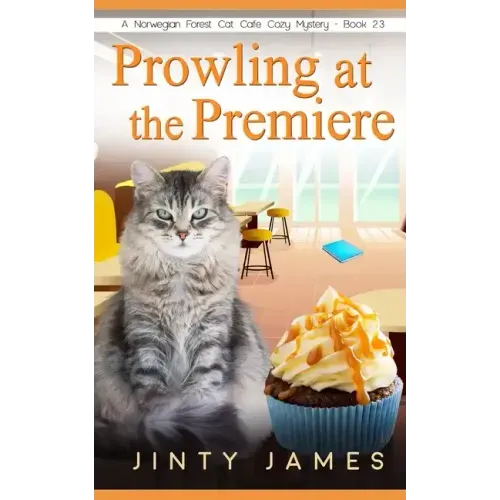 Prowling at the Premiere: A Norwegian Forest Cat Café Cozy Mystery - Book 23