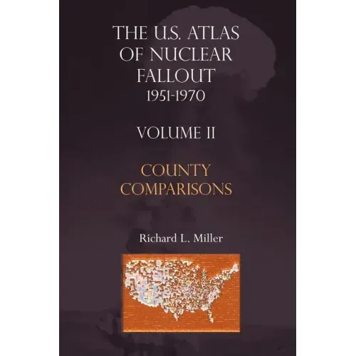 U.S.Atlas of Nuclear Fallout 1951-1970 County Comparisons