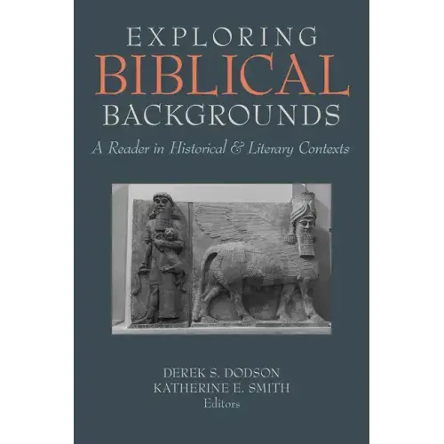 Exploring Biblical Backgrounds: A Reader in Historical and Literary Contexts