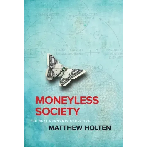 Moneyless Society: The Next Economic Evolution