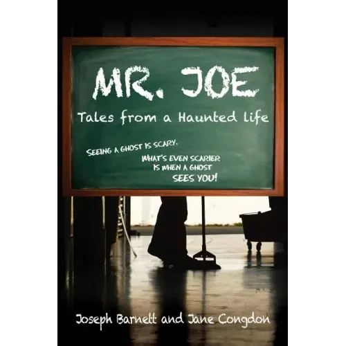 Mr. Joe: Tales from a Haunted Life