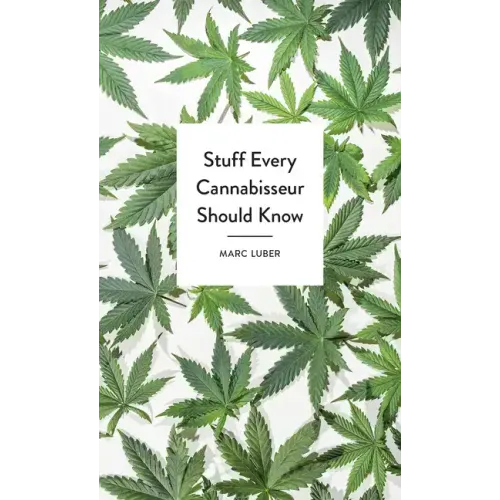 Stuff Every Cannabisseur Should Know