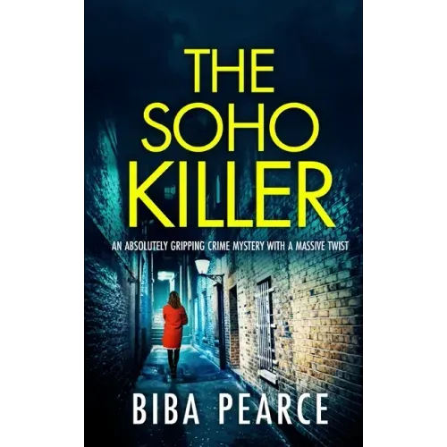 THE SOHO KILLER an absolutely gripping crime mystery with a massive twist