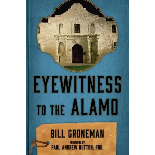 Eyewitness to the Alamo