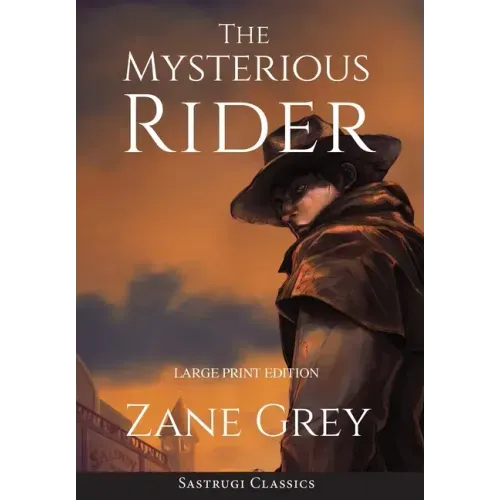 The Mysterious Rider (Annotated, Large Print)