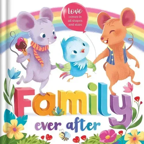 Family Ever After: Love Comes in All Shapes and Sizes