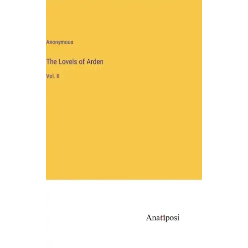 The Lovels of Arden: Vol. II