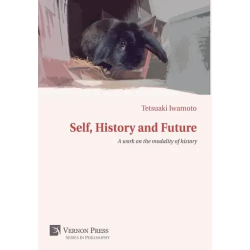 Self, History and Future: A work on the modality of history