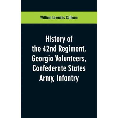 History of the 42nd Regiment, Georgia Volunteers, Confederate States Army, Infantry
